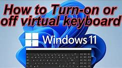 How to Turn-on or Turn-off on-screen keyboard (virtual keyboard)