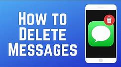 How to Delete Text Messages on iPhone in 2024