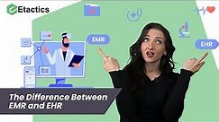 The Difference Between EMR and EHR