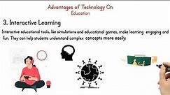 Advantages and Disadvantages of Technology in Education