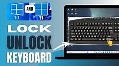 How to Lock & Unlock Keyboard in Windows 11 / 10 / 8 / 7 - Complete Guide