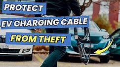 How Do I Protect My EV Charging Cable From Theft?