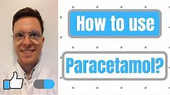 How and When to use Paracetamol (Acetaminophen, Tylenol, Panadol, Anadin)? - For Patients