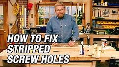 How to Fix Stripped Screw Holes