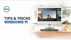 Windows 11 Tips and Tricks (Official Dell Tech Support)