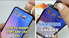 Samsung Galaxy A54 5G How to insert SIM/SD cards like abc