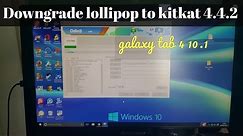 Samsung Galaxy Tab 4 10.1 Downgrade Lollipop 5.0 to Kitkat 4.4.2