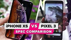 iPhone XS vs. Pixel 3: Spec comparison