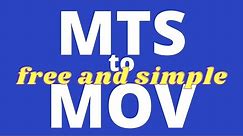 MTS to MOV Converter - Free and Simple!