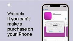 What to do if you can’t make a purchase on your iPhone | Apple Support