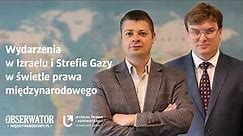 Wydarzenia w Izraelu i Strefie Gazy w świetle prawa międzynarodowego