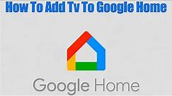 How To Add Tv To Google Home