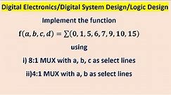 Implement the function 𝐟(𝒂,𝒃,𝒄,𝒅)=∑(𝟎,𝟏,𝟓,𝟔,𝟕,𝟗,𝟏𝟎,𝟏𝟓) using8:1 MUX