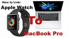 Link Apple Watch with Macbook Pro | MacOS High Sierra