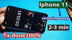 iphone 11 restarting every 2-3 min ,fix done100%