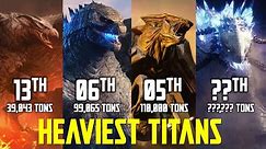 20 Heaviest Monsterverse Titans 2014-2024