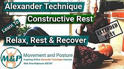 Alexander Technique Constructive Rest | Learn To Rest & Recover!