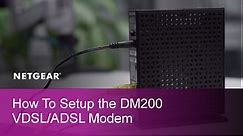 How to Install a NETGEAR DM200 High Speed VDSL/ADSL Modem