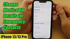 iPhone 13/13 Pro: How to Change Medical ID Details for Emergency Contacts