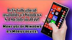 Using Windows Mobile 8/8.1 in 2022 | Is it possible to use Windows Phone in 2022?