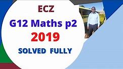 2019,Grade 12 ECZ mathematics paper 2.