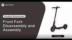 Segway Ninebot F2/F2 Plus Series Front Fork Assembly & Disassembly