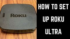 How to Set Up Roku Ultra