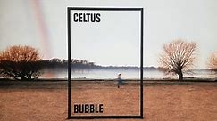 Celtus - Bubble