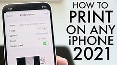 How To Print From ANY iPhone! (2021)