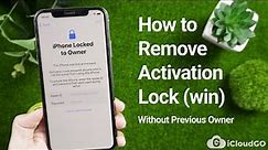 How to Remove Activation Lock Without Previous Owner 2023