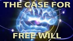 The Case for Free Will