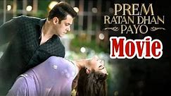 Prem Ratan Dhan Payo Full HD Movie (2015) | Salman Khan | Sonam Kapoor - Full Movie Promotions - video Dailymotion