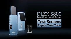 How to Use DL-S800 Multifunctional Tester to Test Screen and Repair True Tone