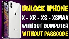 How to unlock iPhone X series Without Computer | How to Remove iPhone Passcode X/Xs/XR/Xs/Max Unlock