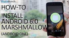 How To Install Android 6.0 Marshmallow on any Android One Smartphone