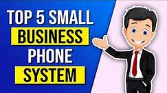 Top 5 Small Business Phone System 2021 | Business VOIP Phone Systems