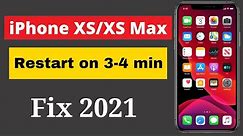 iPhone XS /XS Max Reboots after 2-3 minutes solution.