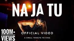 NA JA TU OFFICIAL VIDEO | KING LIVE SHOW | ZOMALAND KOLKATA | TRIBUTE TO KING |