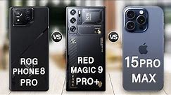 ROG Phone 8 Pro Vs Red Magic 9 Pro Plus Vs iPhone 15 Pro Max
