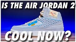 Is The Air Jordan 2 Cool Now?