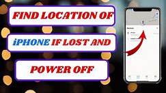 how to find an iphone if it is lost and switched off|find iphone if lost|2024