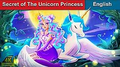 Secret of The Unicorn Princess 🦄 Bedtime Stories 🌈 Fairy Tales in English | WOA Fairy Tales