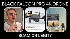 Black Falcon Pro 4K Drone: Scam or Legit?