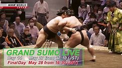 NHK WORLD-JAPAN - It’s the final day of the May GRAND SUMO...