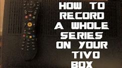 How to record a whole series on your TiVo box
