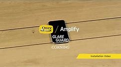 Amplify and Amplify Glare Guard Screen Protector Installation