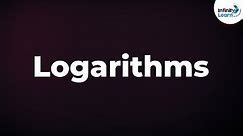 Logarithms - Basics | What are Logs? | Infinity Learn