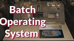 Batch Operating System || Working of Batch OS