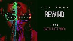PnB Rock - Rewind [Official Audio]