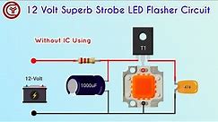 12v LED Flasher Circuit Using only 1 Transistor